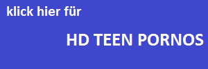 weitere Teen Pornos in HD